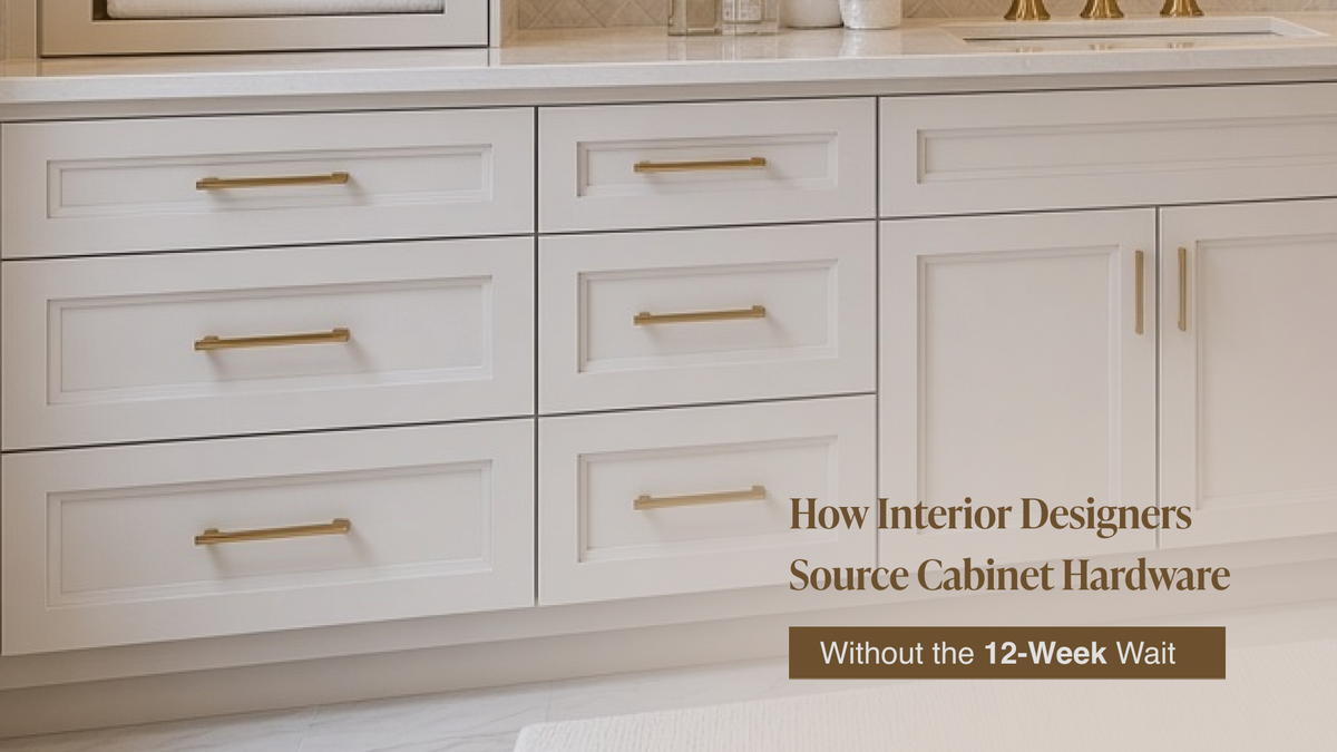 How Interior Designers Source Cabinet Hardware Without the 12-Week Wait